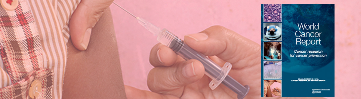 World Cancer Report: Cancer Research for Cancer Prevention World Cancer Report: Cancer Research for Cancer Prevention